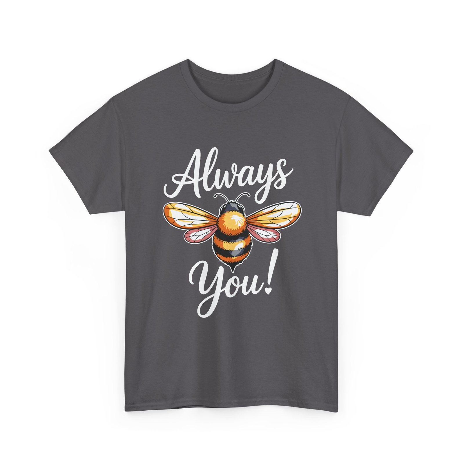Cute Bee Illustration with Inspirational Always You Quote- T-shirt - Image 7