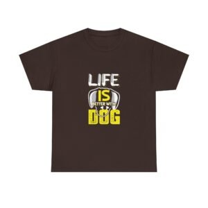 Life Is Better With Dog Inspirational Typography Design - T-shirt