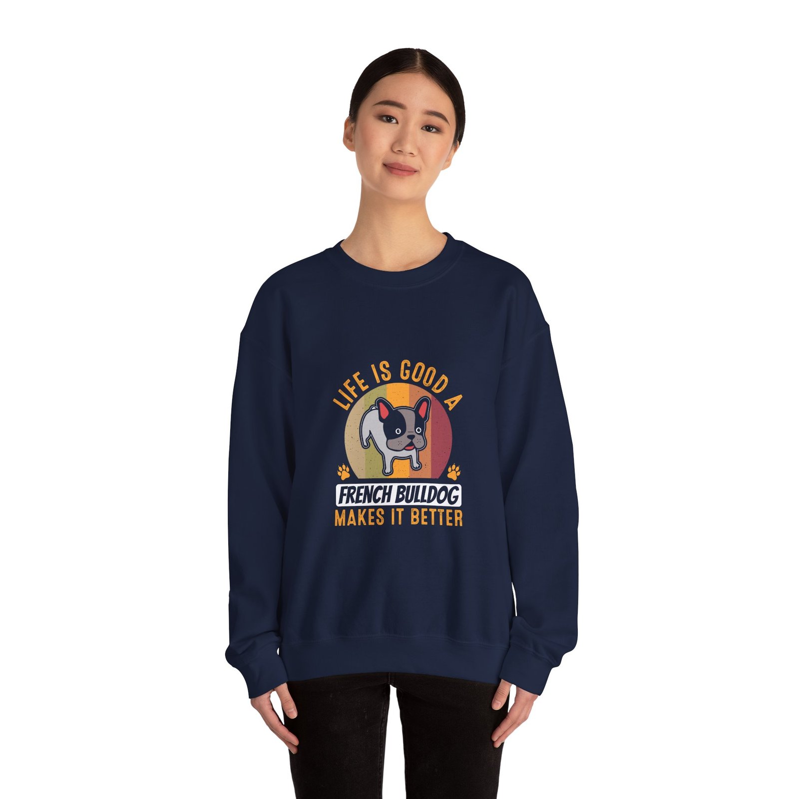 Adorable French Bulldog Makes Everything Better Design - Sweatshirt - Image 12