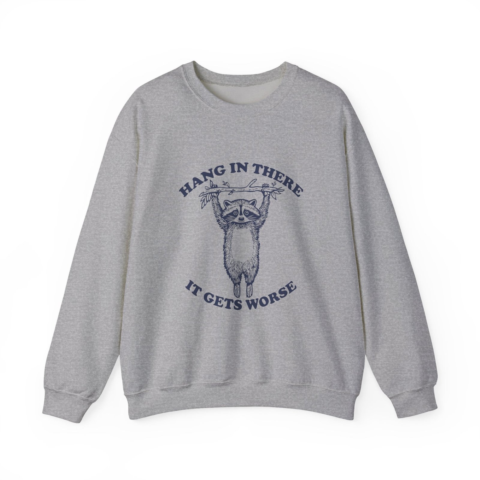 Hang in There Cute and Funny Raccoon Illustration - Sweatshirt - Image 9