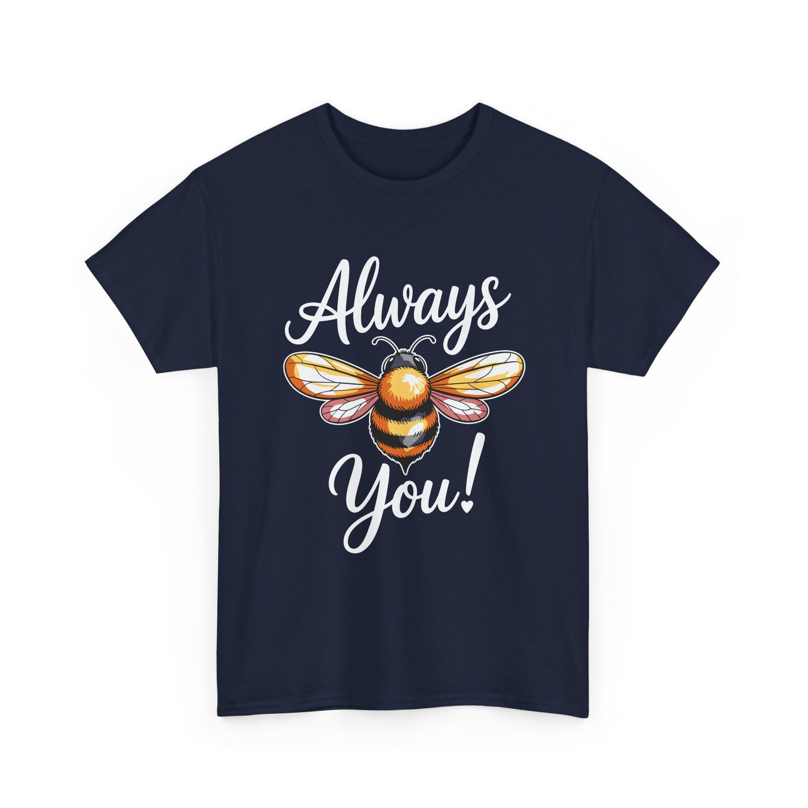 Cute Bee Illustration with Inspirational Always You Quote- T-shirt - Image 11