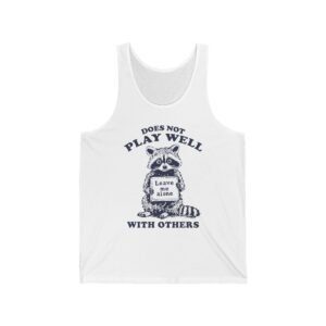 Does Not Play Well With Others Funny Raccoon Illustration - Tank Top