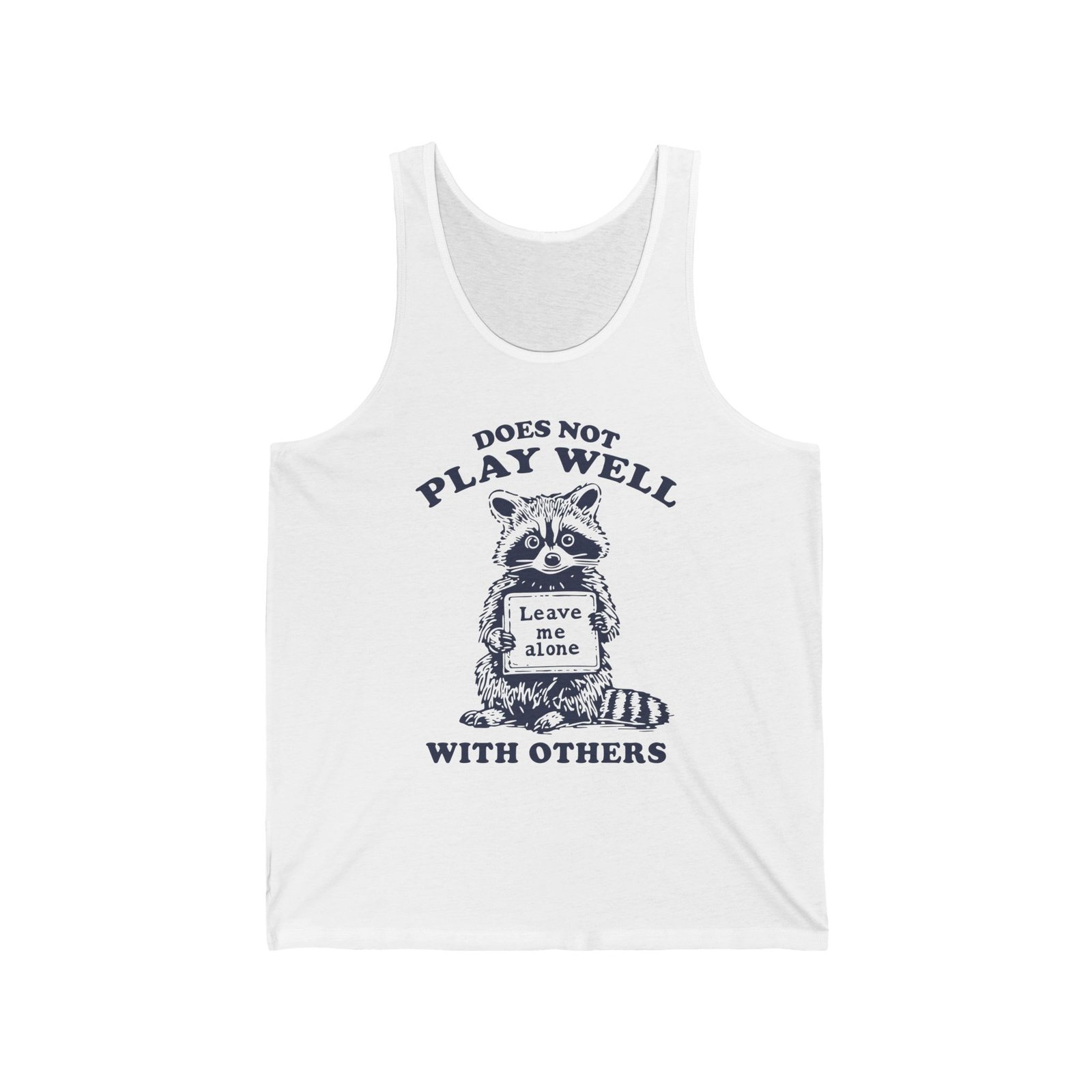 Does Not Play Well With Others Funny Raccoon Illustration - Tank Top