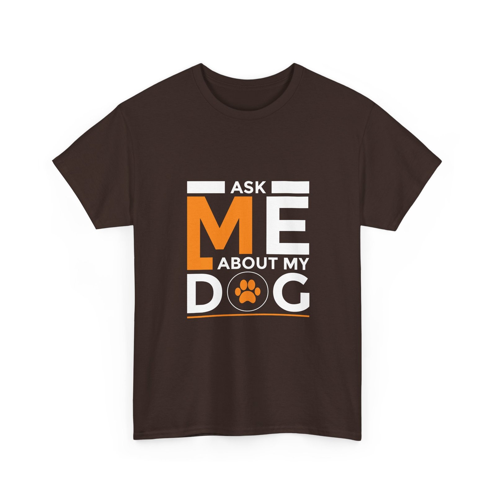 Ask Me About My Dog Bold Typography Design - T-shirt - Image 3
