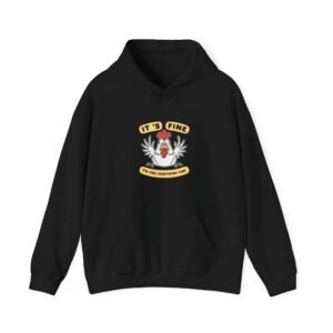 Funny Stressed Chicken Cartoon with It’s Fine Saying- Hoodie