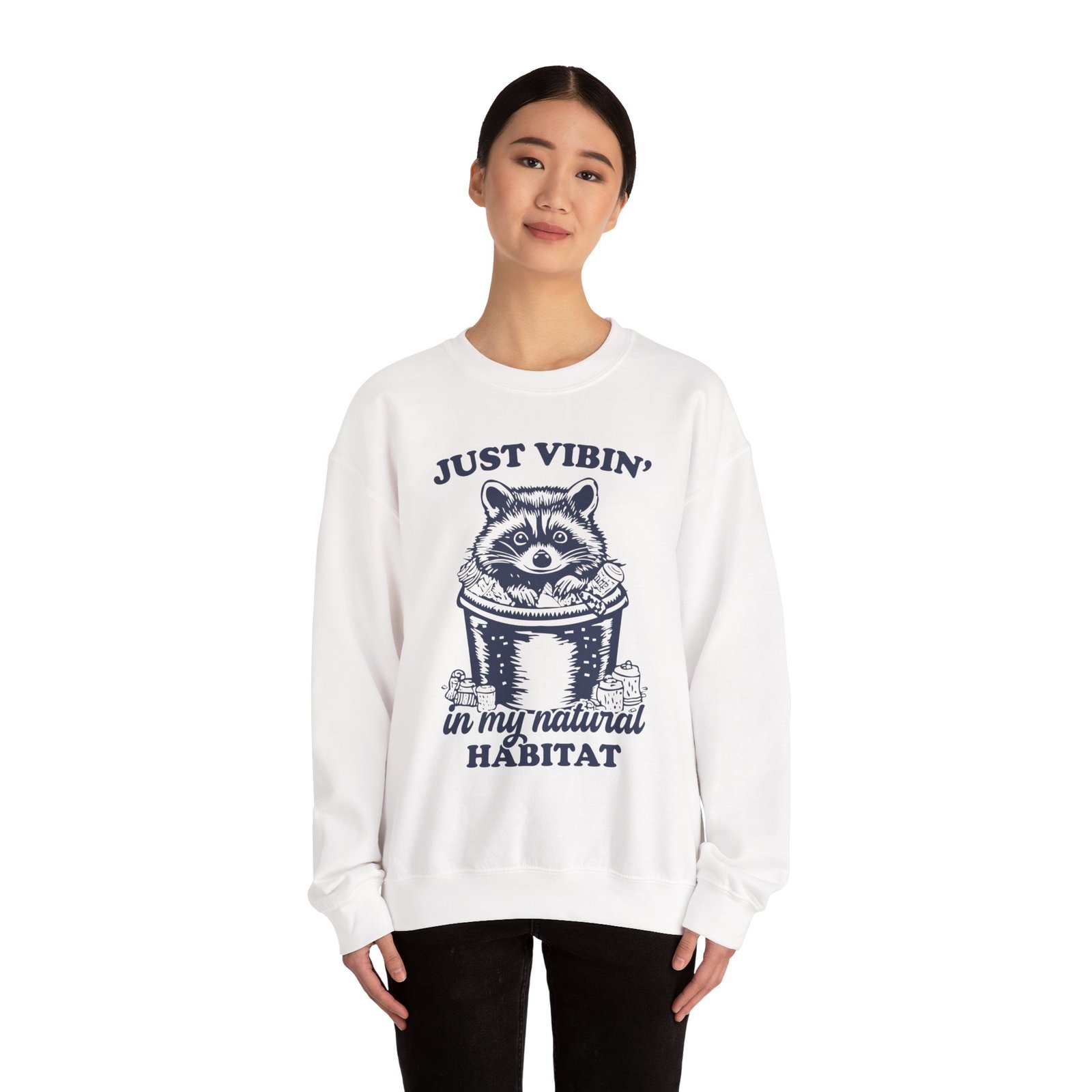 Just Vibin in My Natural Habitat Funny Raccoon Illustration - Sweatshirt - Image 4