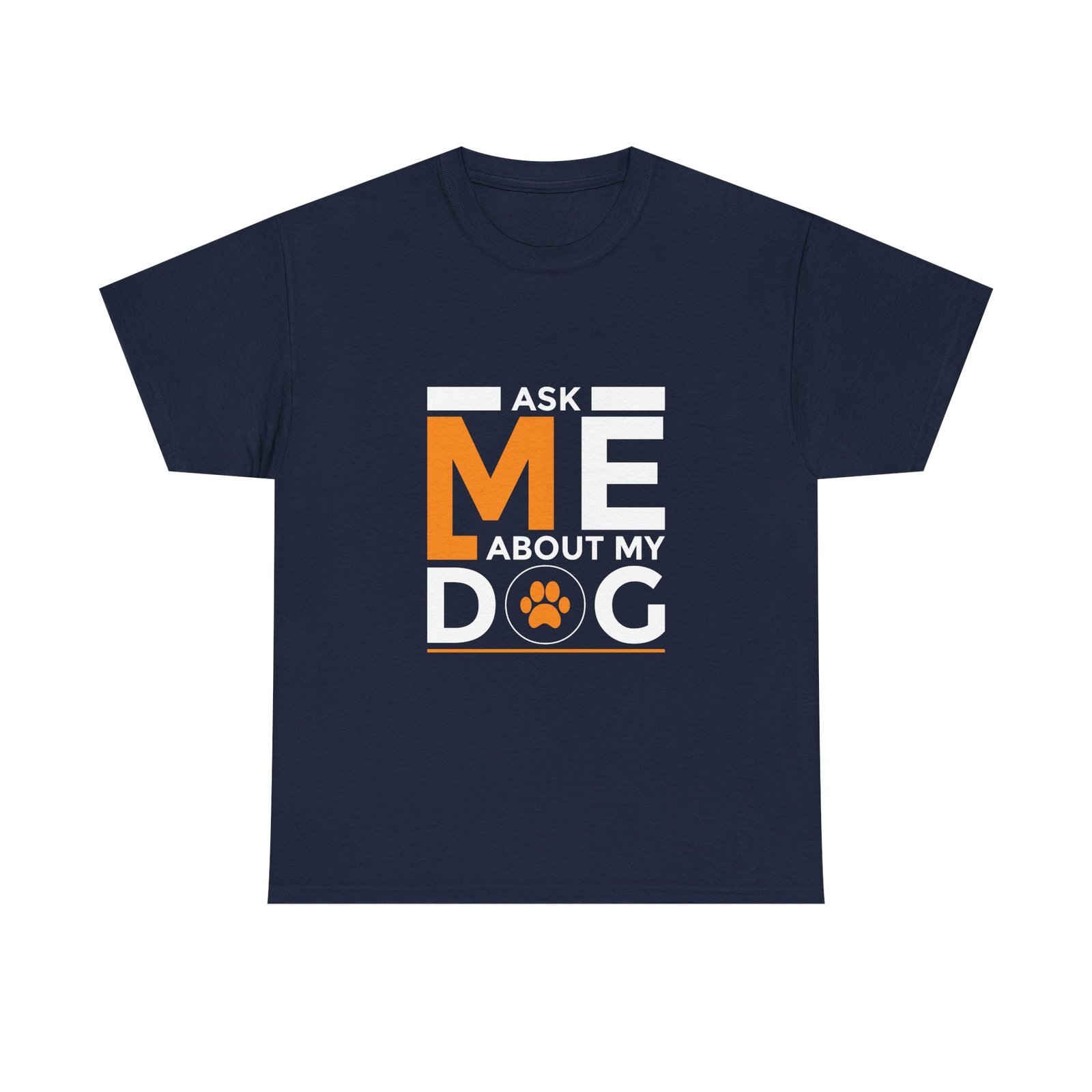 Ask Me About My Dog Bold Typography Design - T-shirt - Image 9