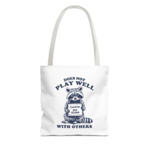 Does Not Play Well With Others Funny Raccoon Illustration- Tote Bag