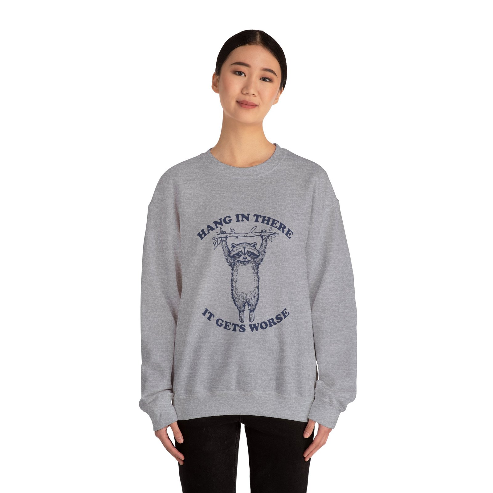 Hang in There Cute and Funny Raccoon Illustration - Sweatshirt - Image 12