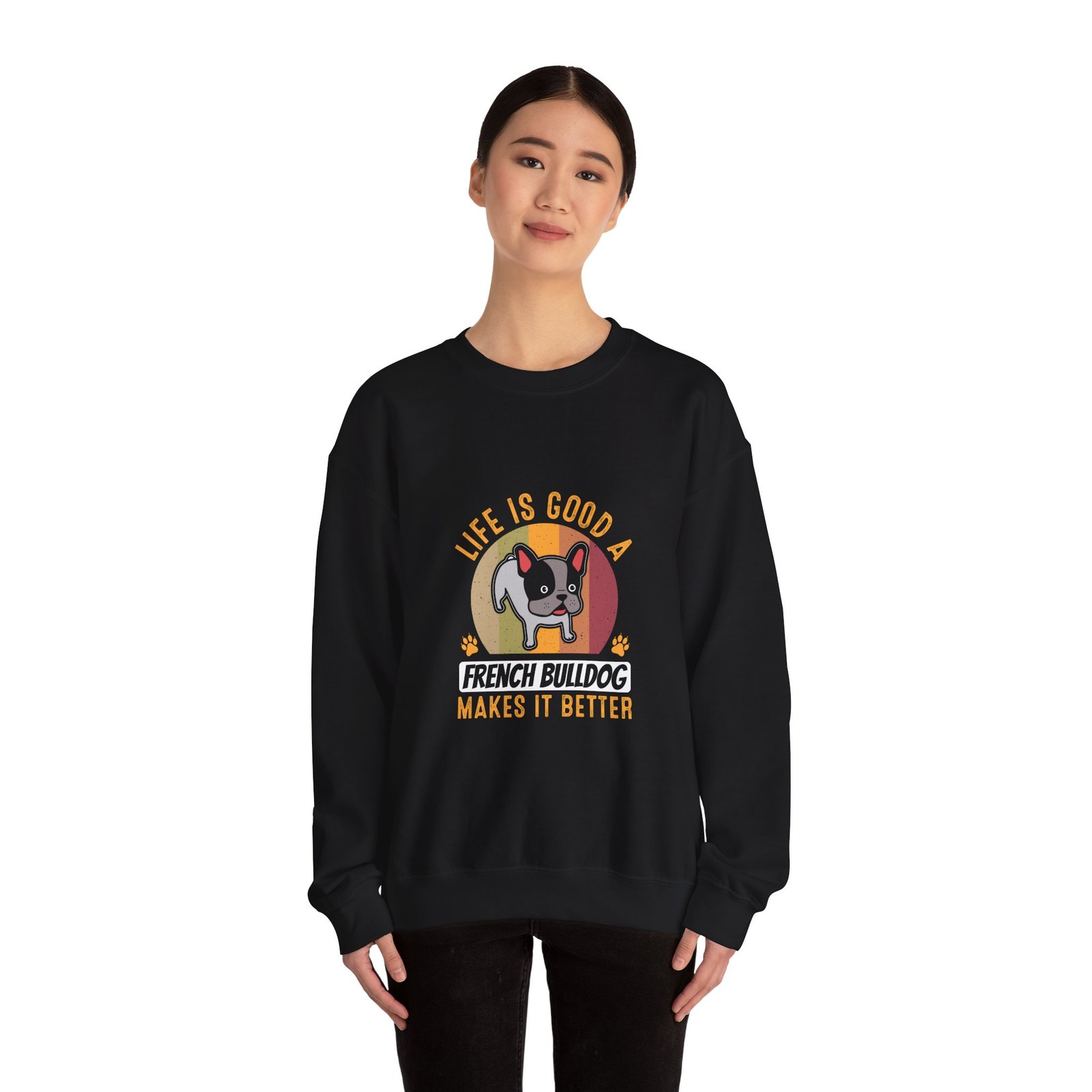 Adorable French Bulldog Makes Everything Better Design - Sweatshirt - Image 4