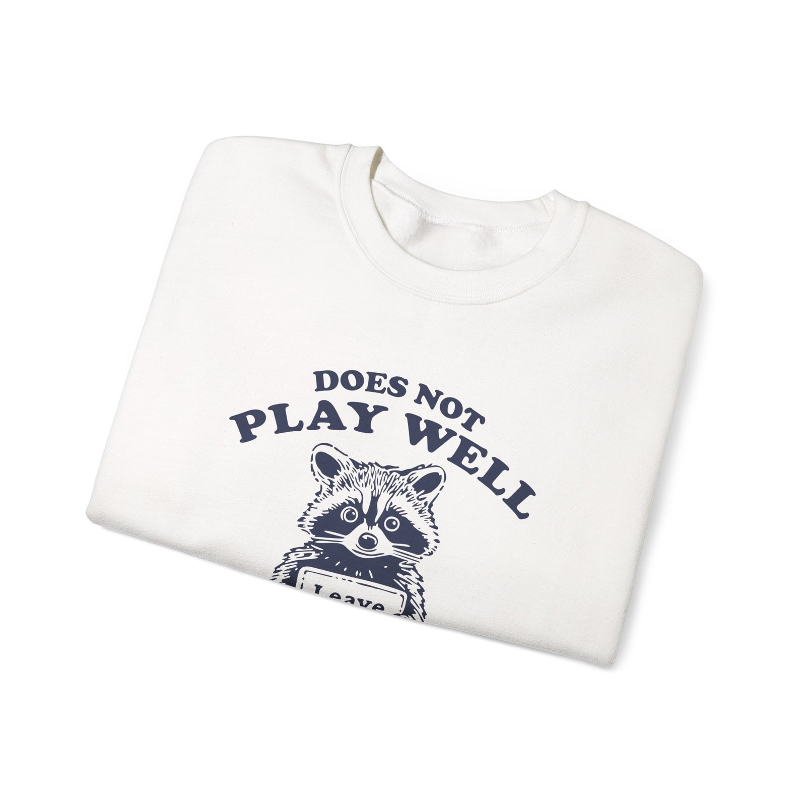 Does Not Play Well With Others Funny Raccoon Illustration - Sweatshirt - Image 3