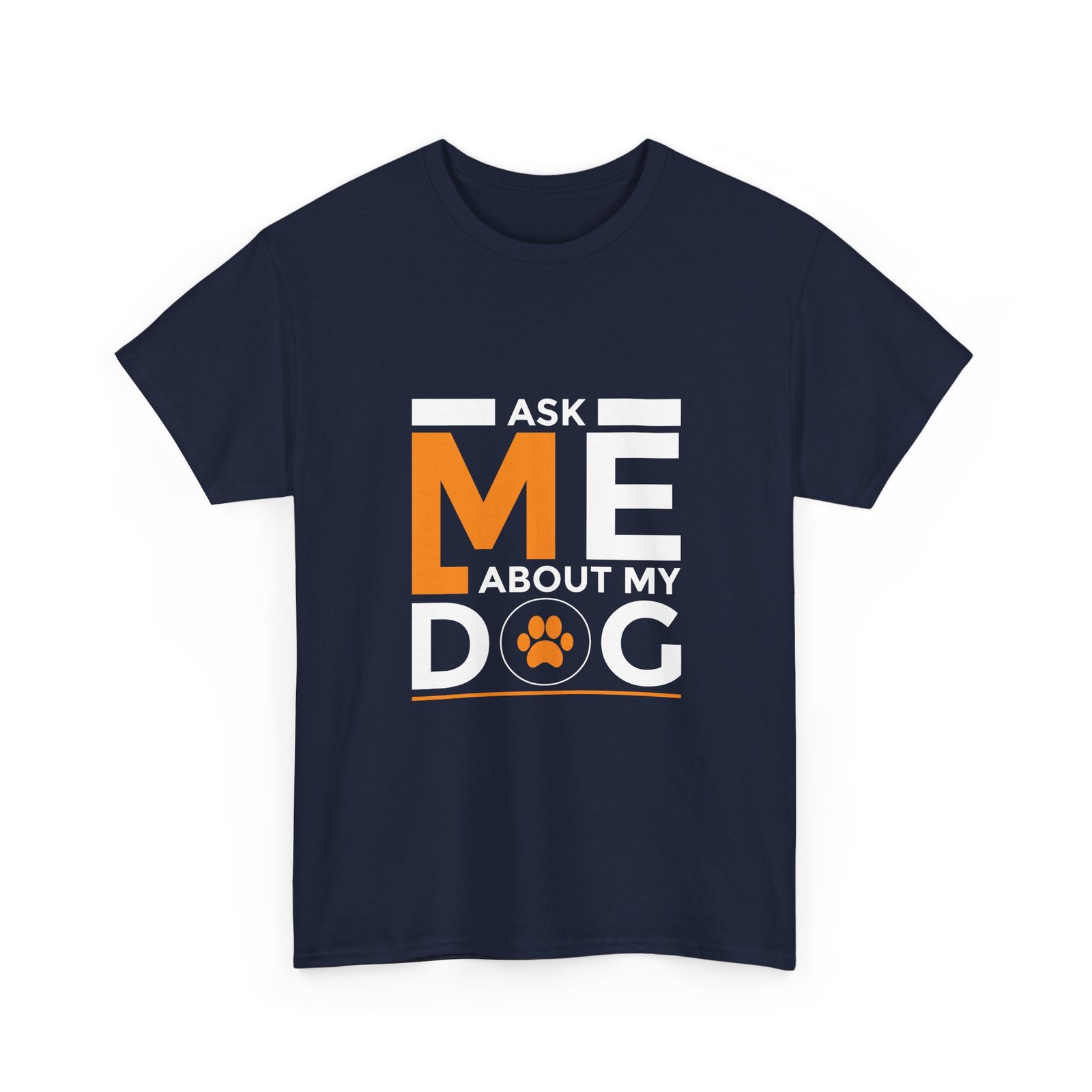 Ask Me About My Dog Bold Typography Design - T-shirt - Image 11