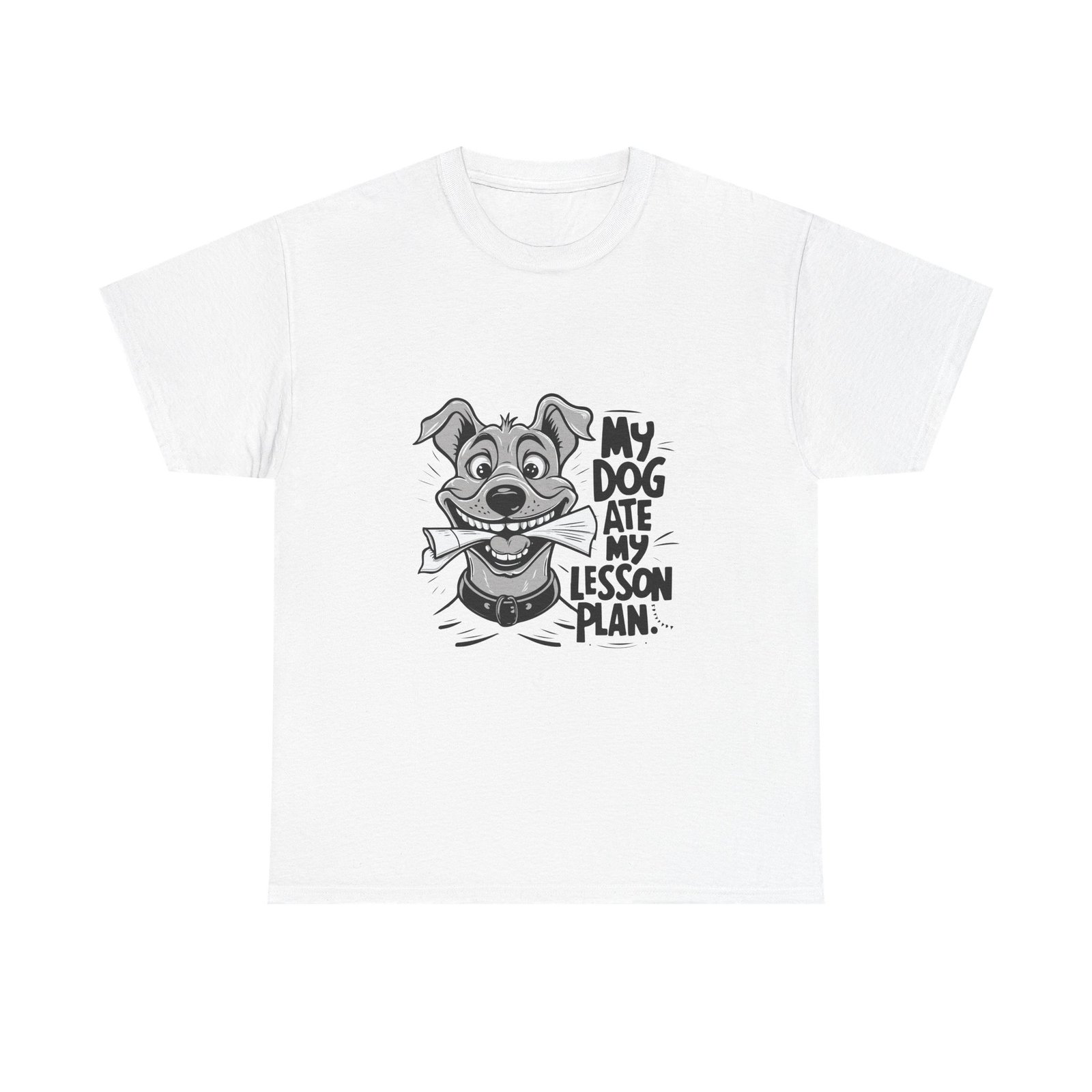 Playful My Dog Ate My Lesson Plan Funny Teacher Design - T-shirt