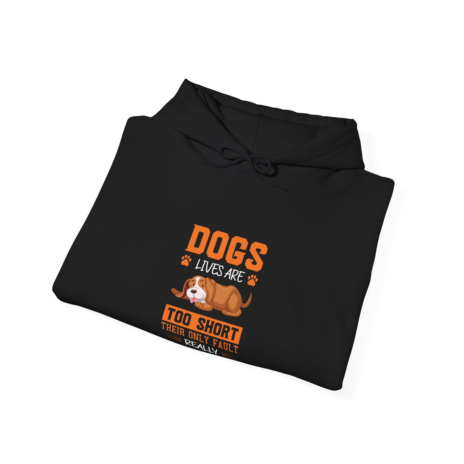Dogs Lives Are Too Short Heartfelt Typography Design - Hoodie - Image 4