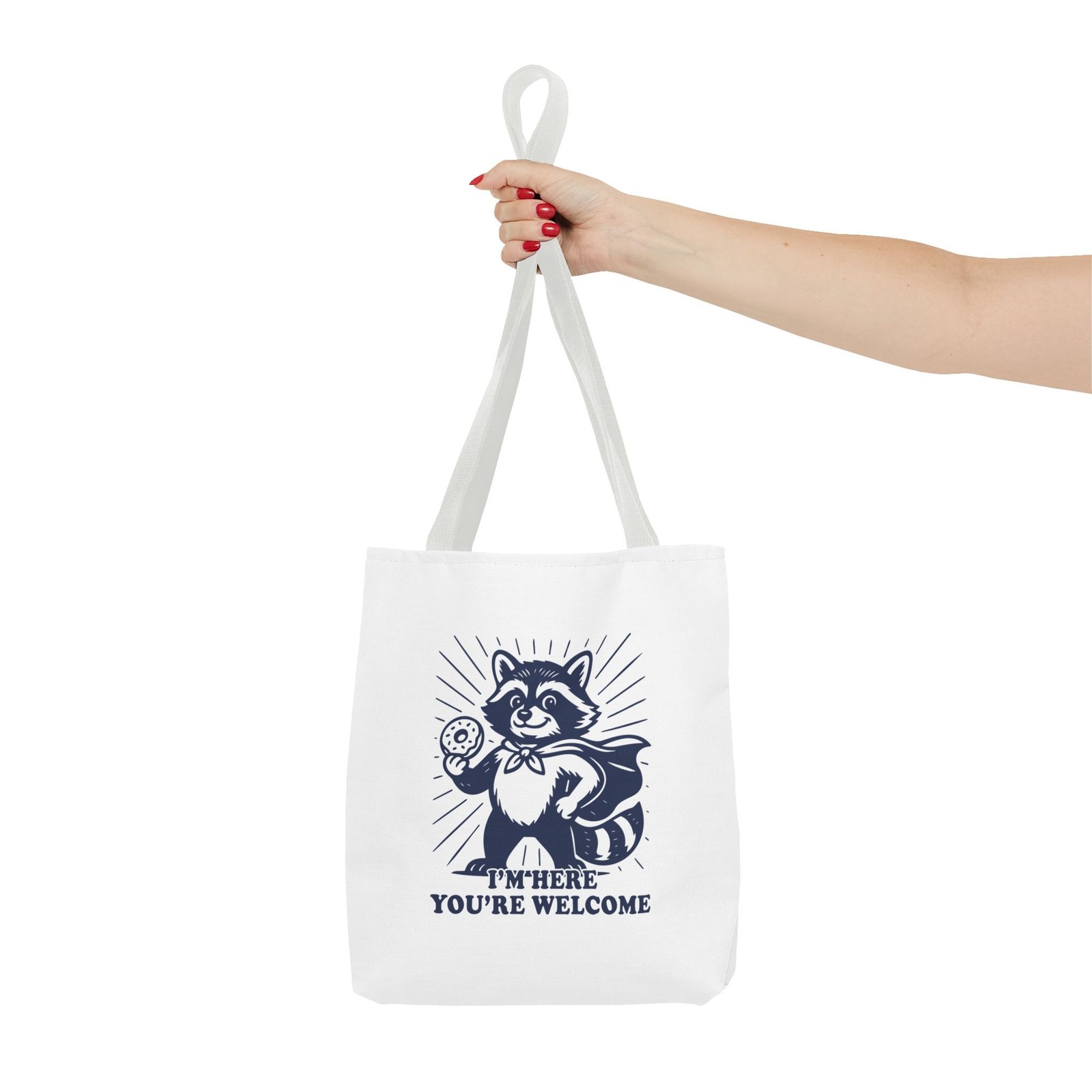 Im Here Youre Welcome Funny Raccoon Cartoon Design- Tote Bag - Image 4