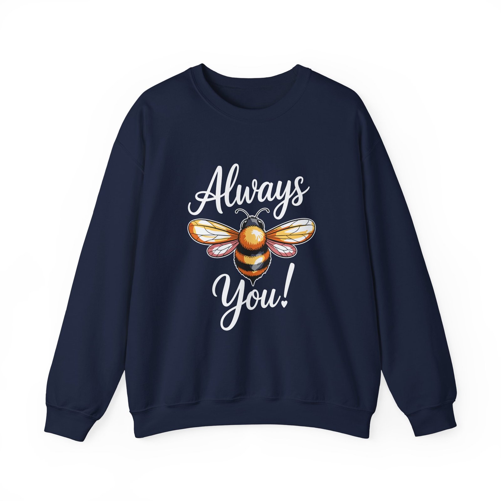 Cute Bee Illustration with Inspirational Always You Quote - Sweatshirt - Image 9