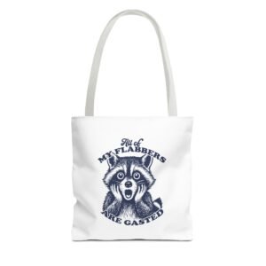 All of My Flabbers Are Gasted Funny Raccoon Illustration- Tote Bag