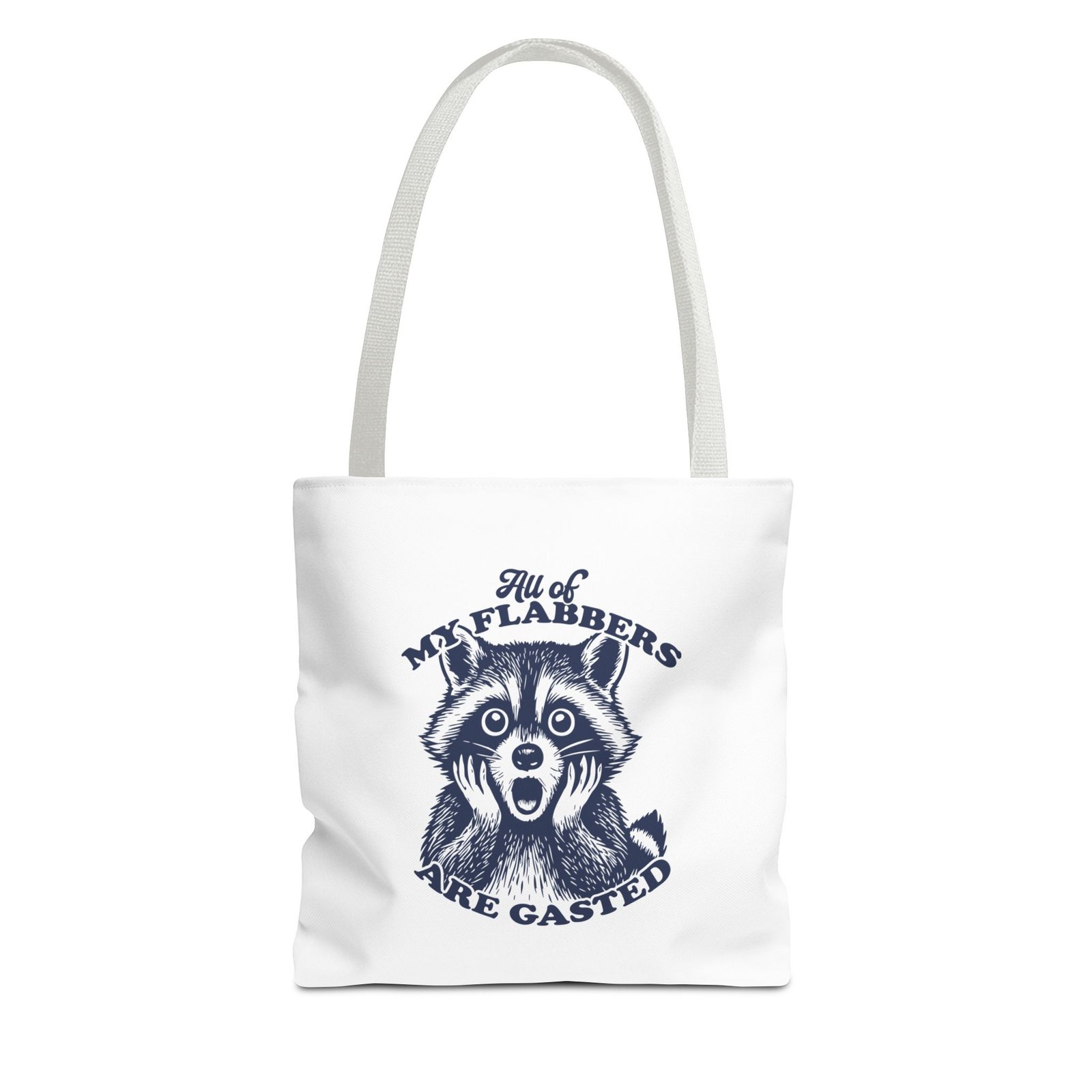 All of My Flabbers Are Gasted Funny Raccoon Illustration- Tote Bag
