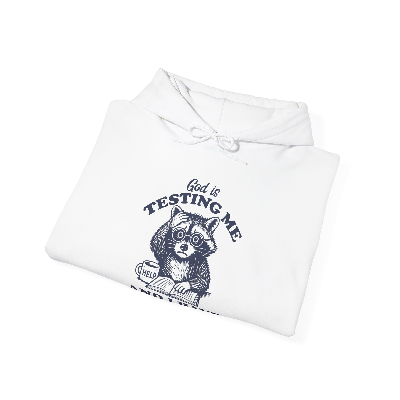 Funny Raccoon Design Saying God is Testing Me and I Have Not Studied- Hoodie - Image 4