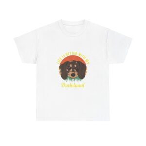Dachshund Life Is Better Inspirational Dog Breed Design - T-shirt