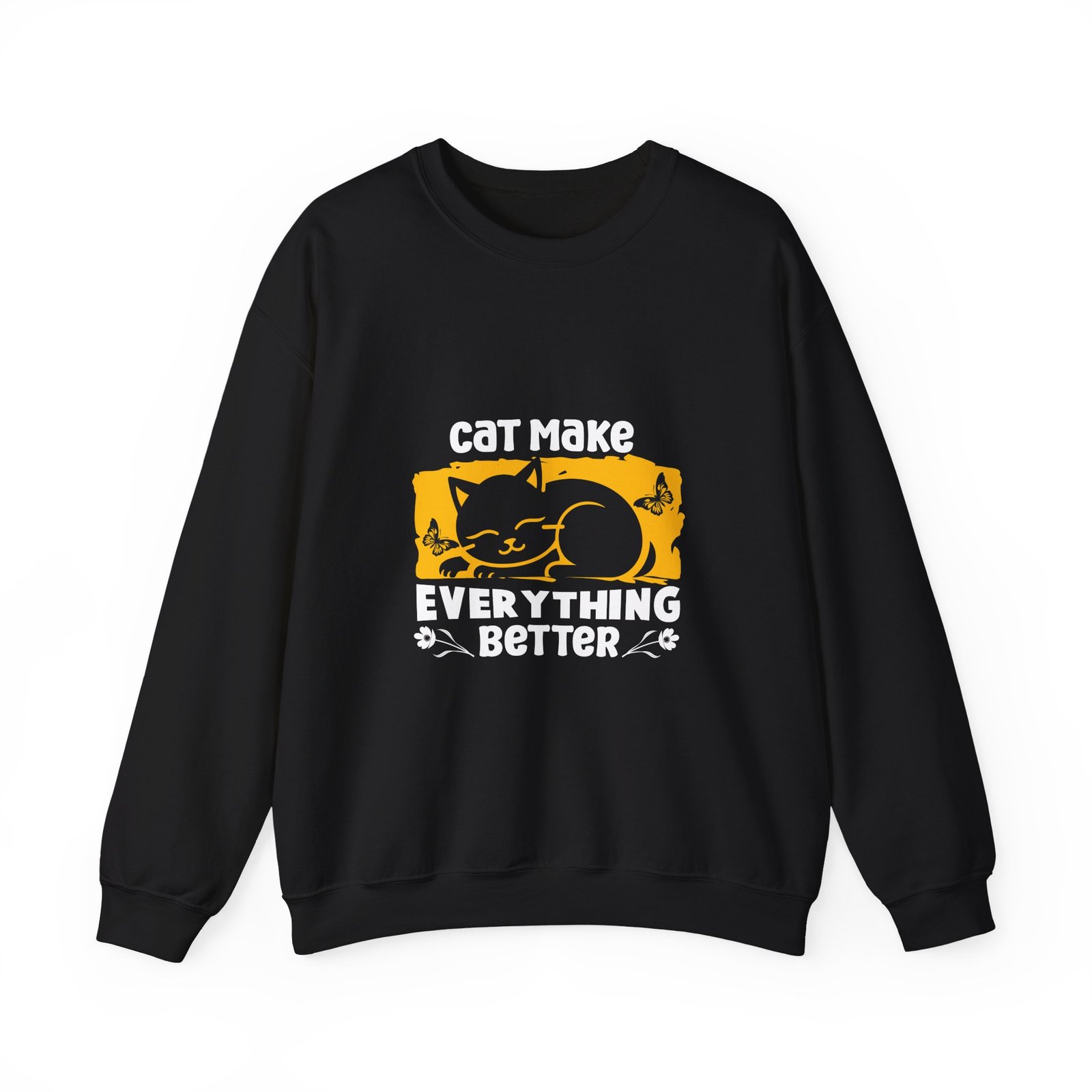 Cute Cat Illustration with Heartwarming "Make Everything Better" Quote - Sweatshirt