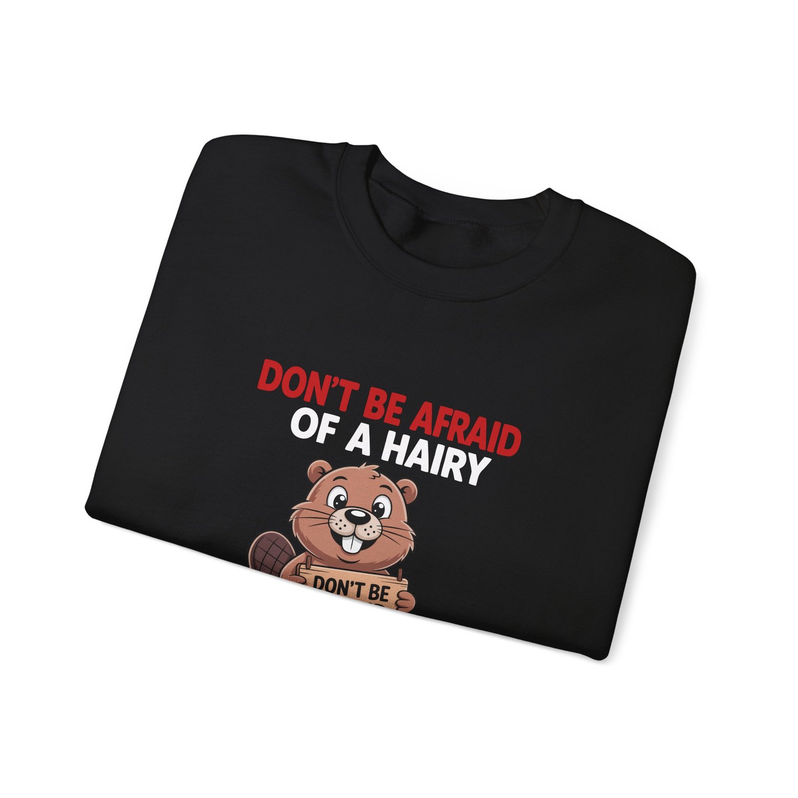 Cartoon Beaver Holding Funny Sign Illustration - Sweatshirt - Image 3