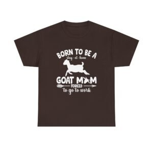 Goat Mom Stay At Home Humor Cute Funny Animal Design- T-shirt