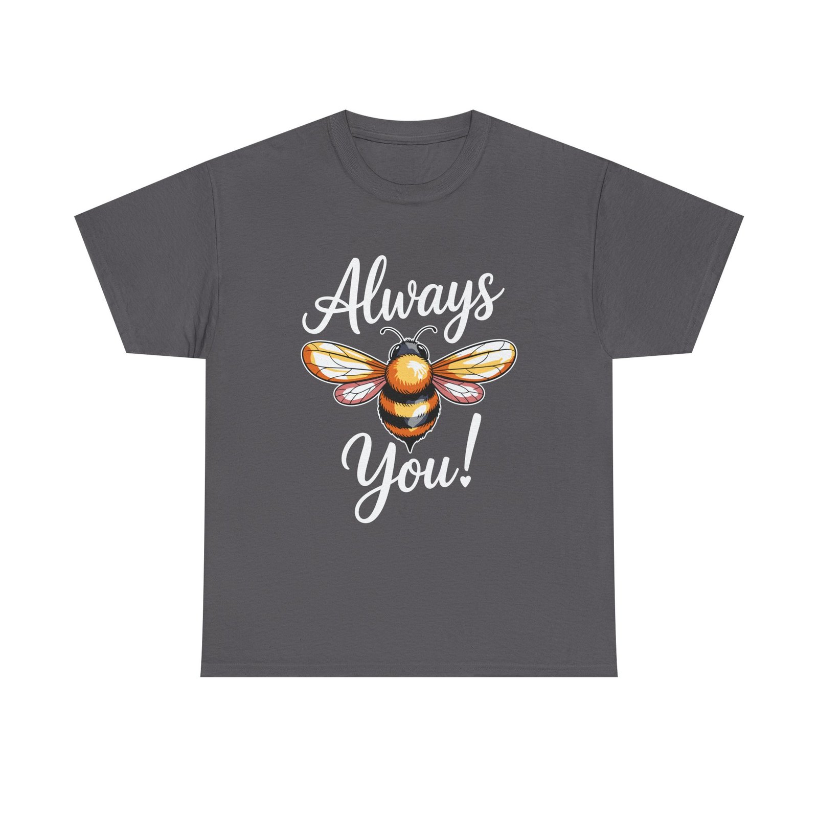 Cute Bee Illustration with Inspirational Always You Quote- T-shirt - Image 5