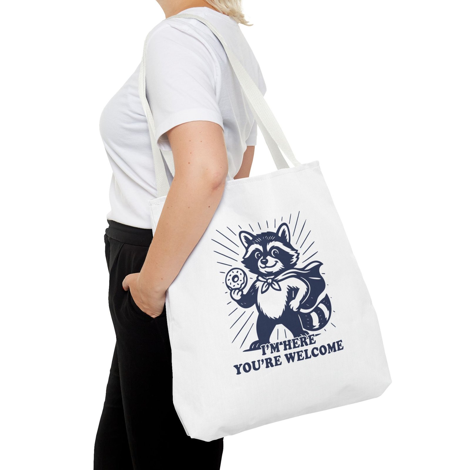 Im Here Youre Welcome Funny Raccoon Cartoon Design- Tote Bag - Image 12