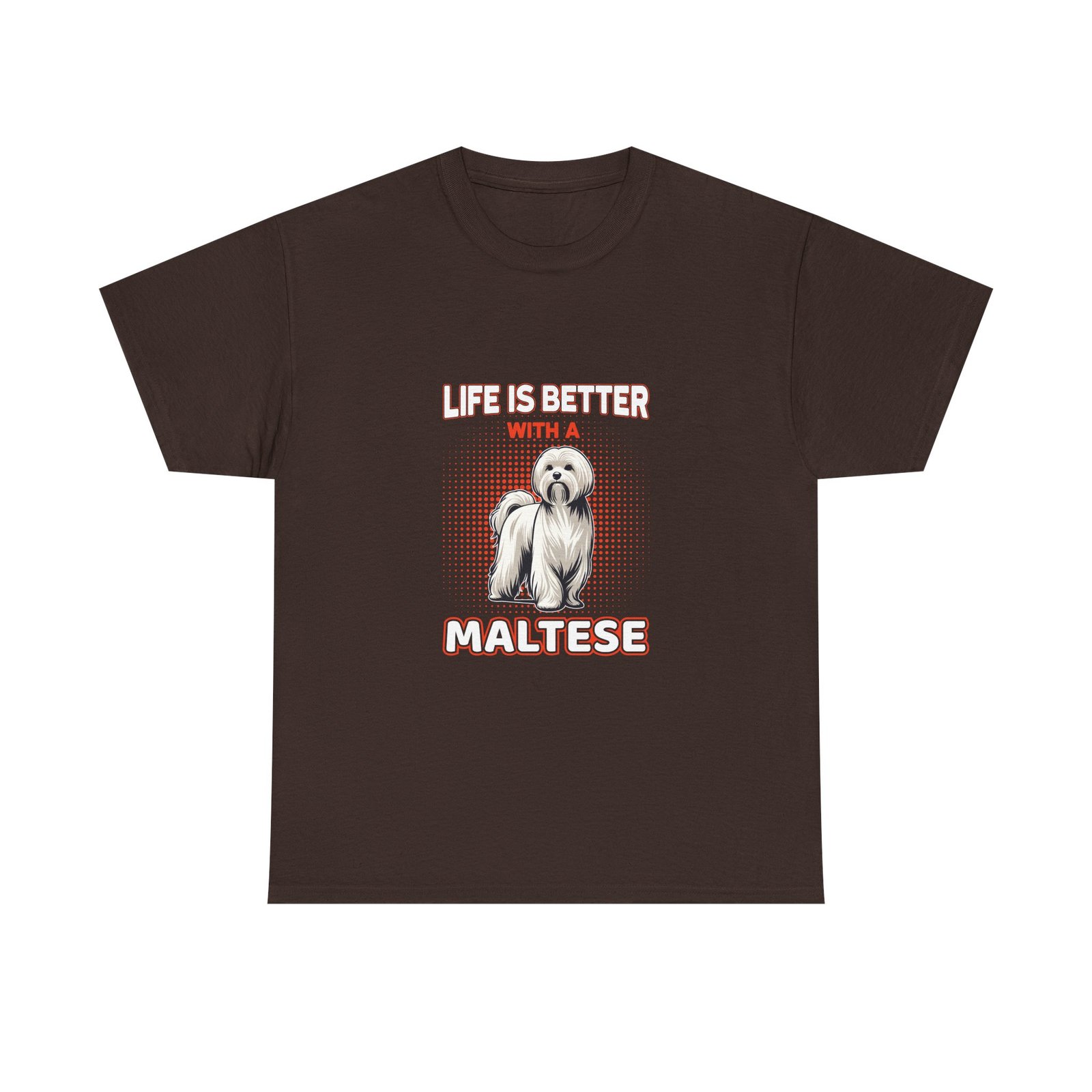 Life Is Better Maltese Dog Lover Graphic - T-shirt