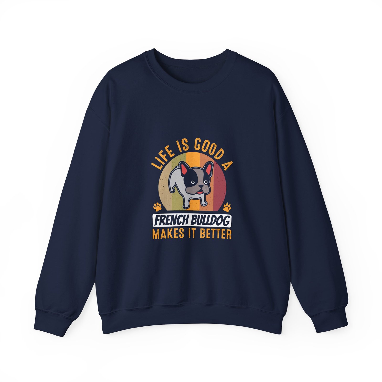 Adorable French Bulldog Makes Everything Better Design - Sweatshirt - Image 9
