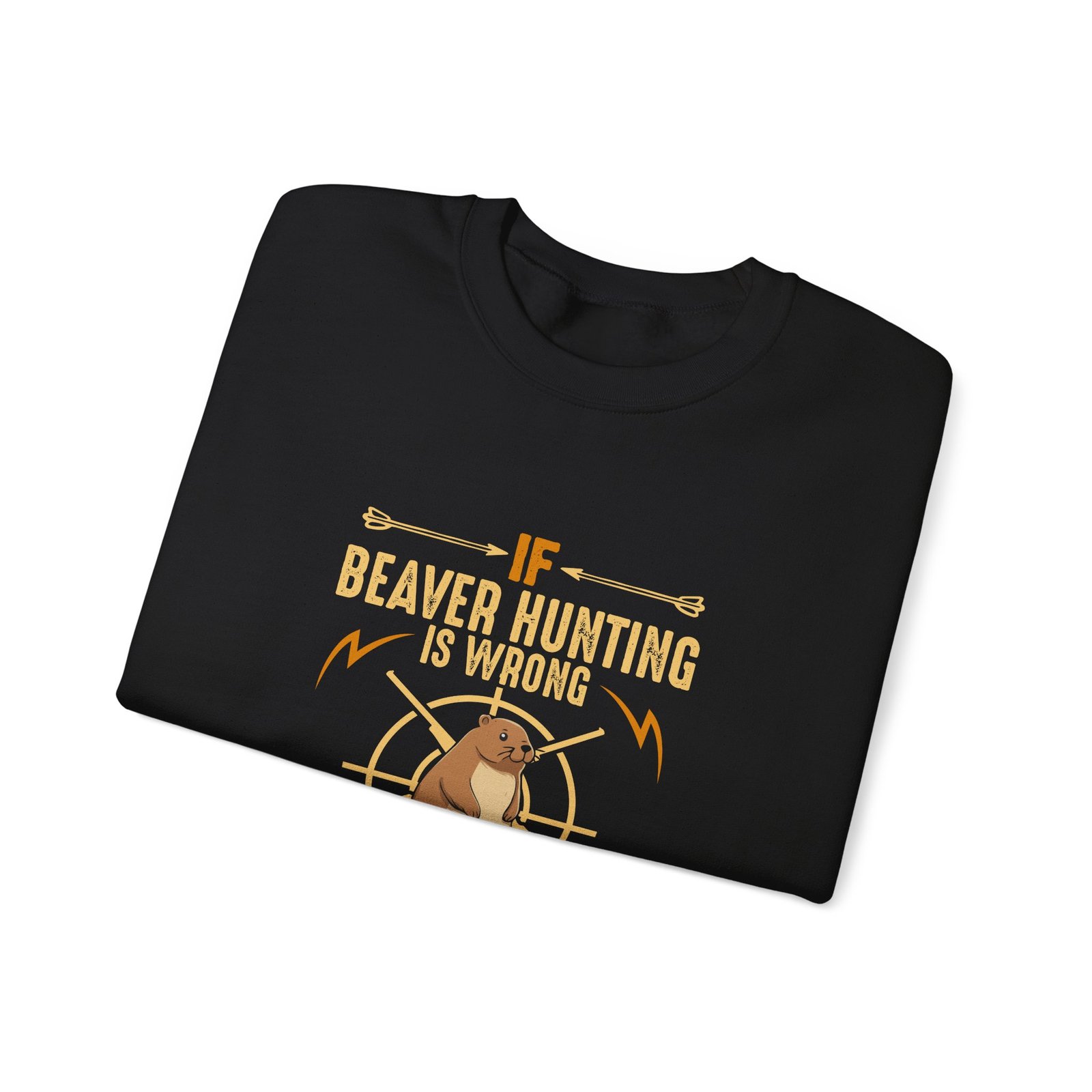 Funny Beaver Hunting Quote with Cartoon Beaver Graphic - Sweatshirt - Image 3