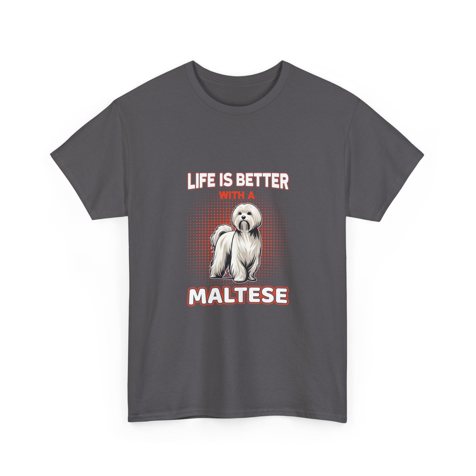 Life Is Better Maltese Dog Lover Graphic - T-shirt - Image 7