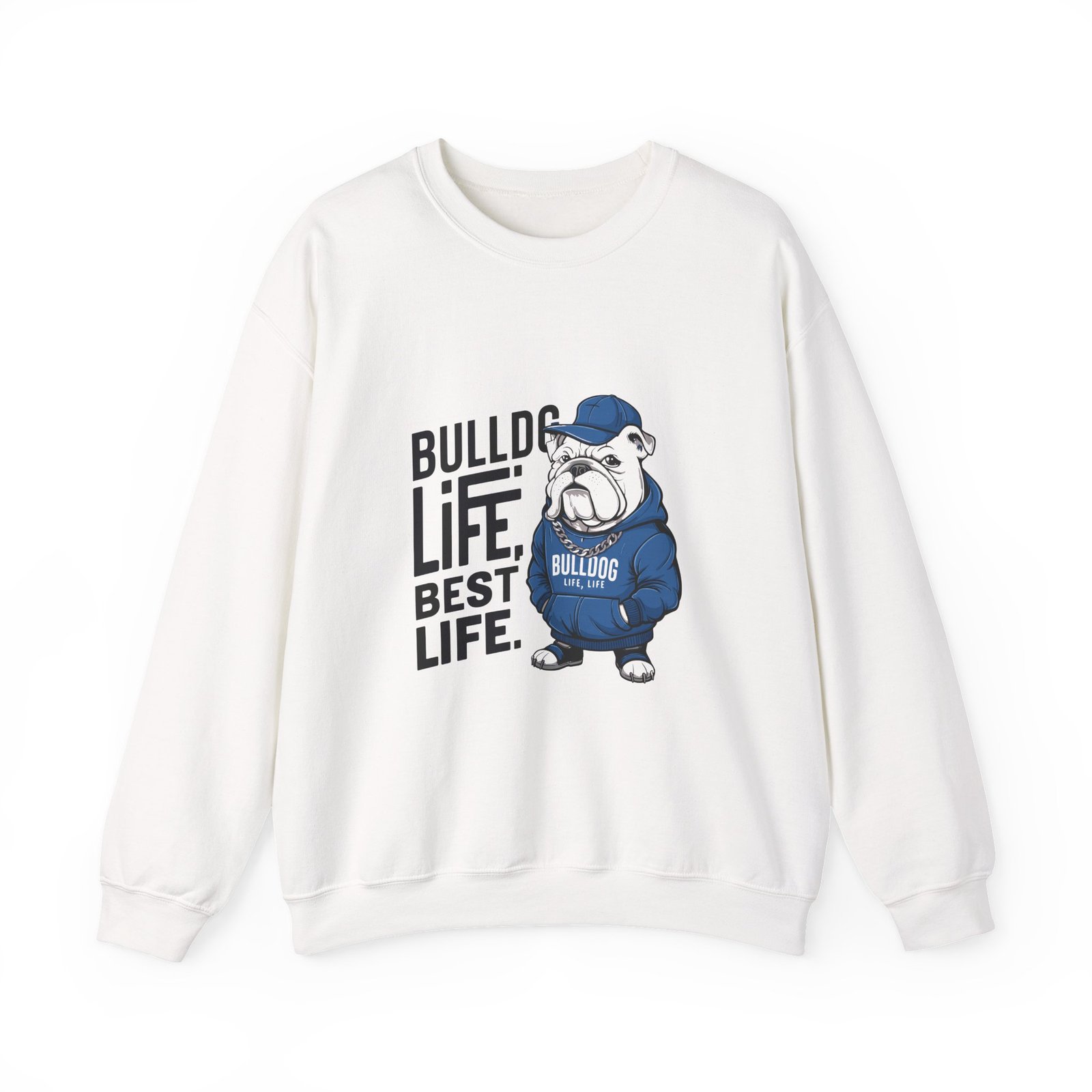 Bulldog Life Best Life Graphic Design with Bold Typography - Sweatshirt