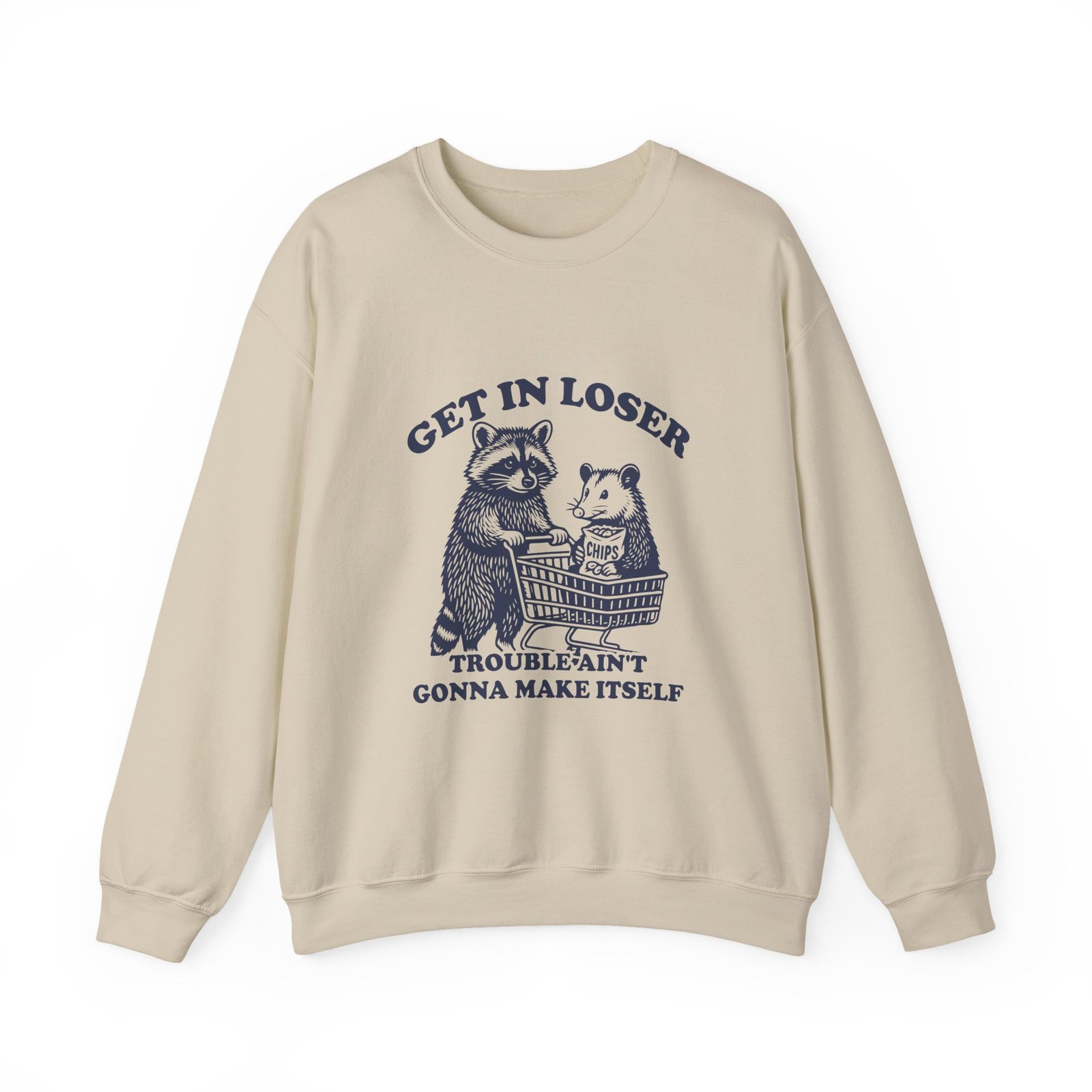 Get in Loser Trouble Aint Gonna Make Itself Funny Raccoon Design - Sweatshirt - Image 5