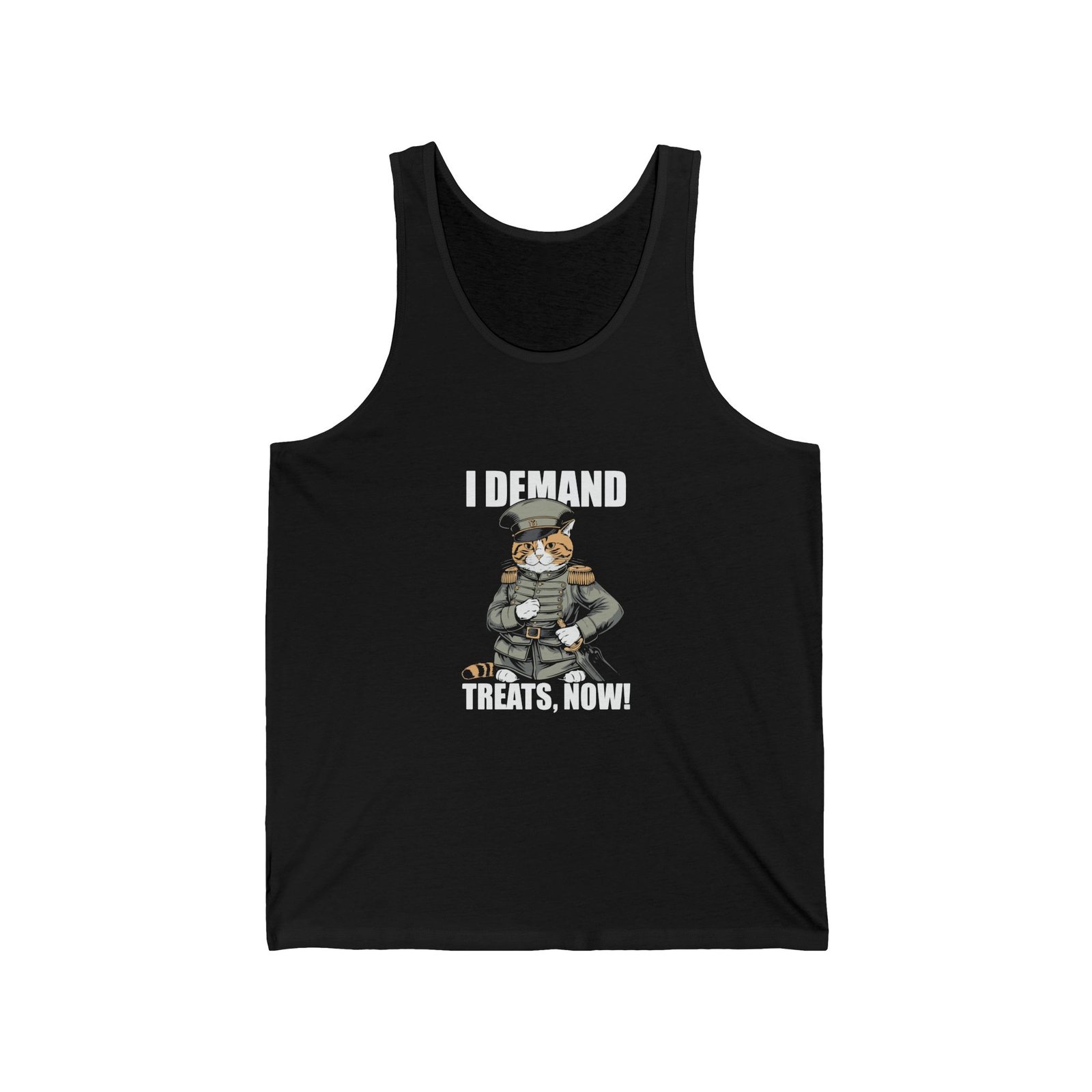 I Demand Treats Now Bold Typography Design - Tank Top