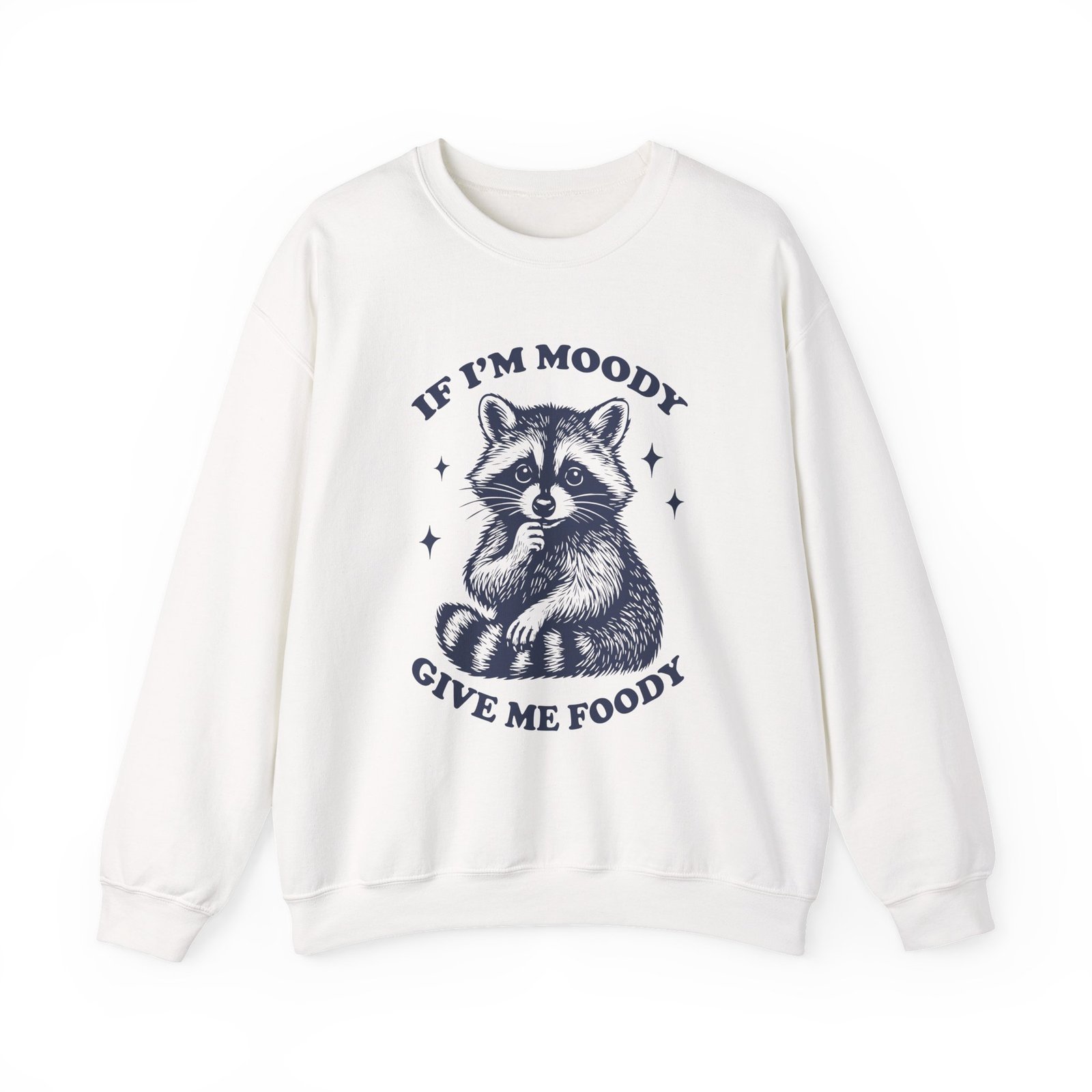 Funny Moody Raccoon Saying Give Me Foody Cartoon Design - Sweatshirt