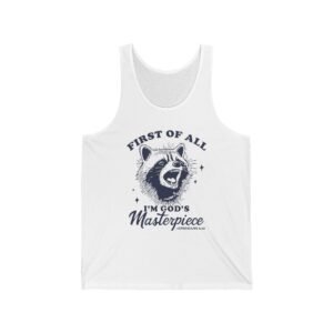 First of All I am Masterpiece Funny Raccoon Illustration - Tank Top