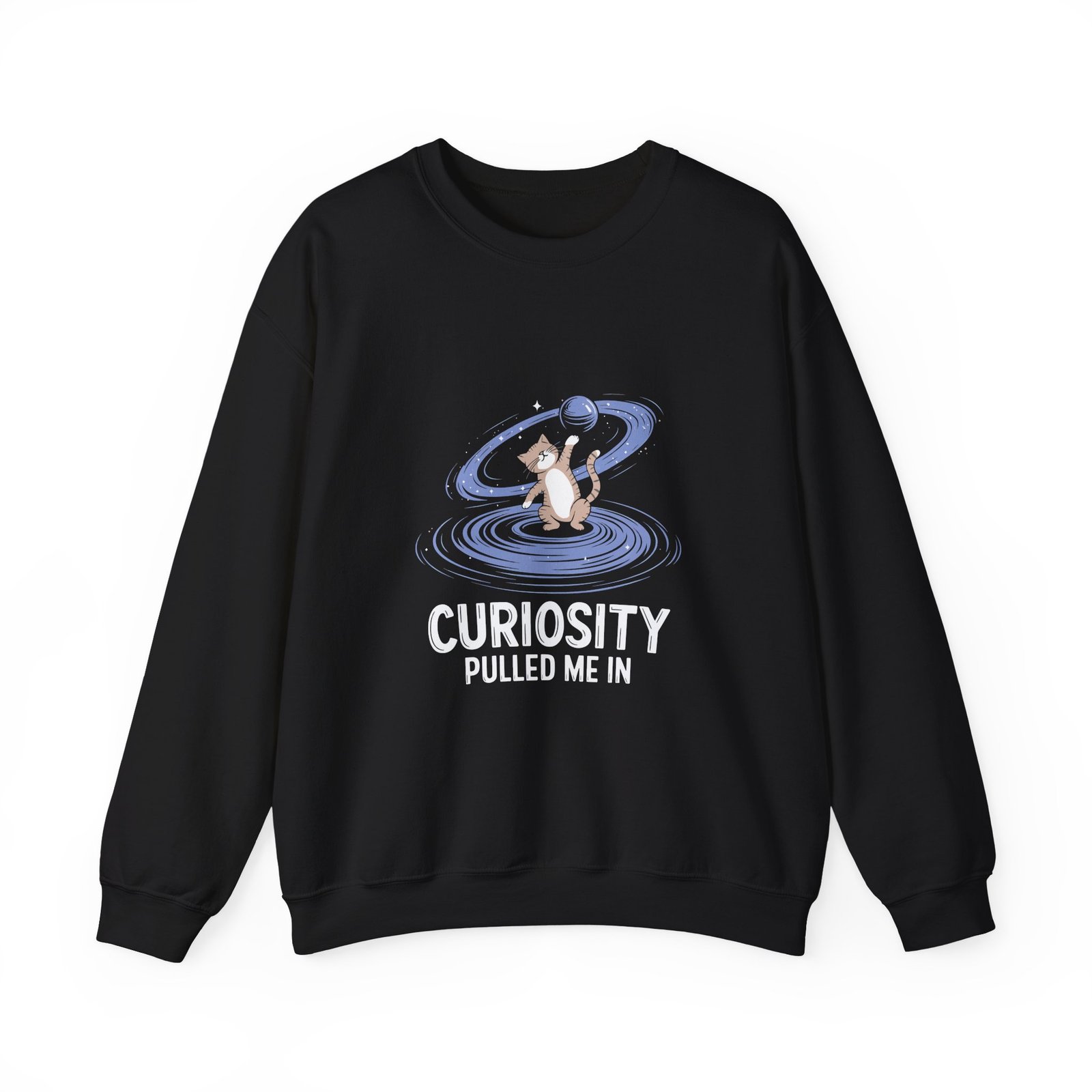 Curiosity Pulled Me In Inspirational Quote Typography Design - Sweatshirt