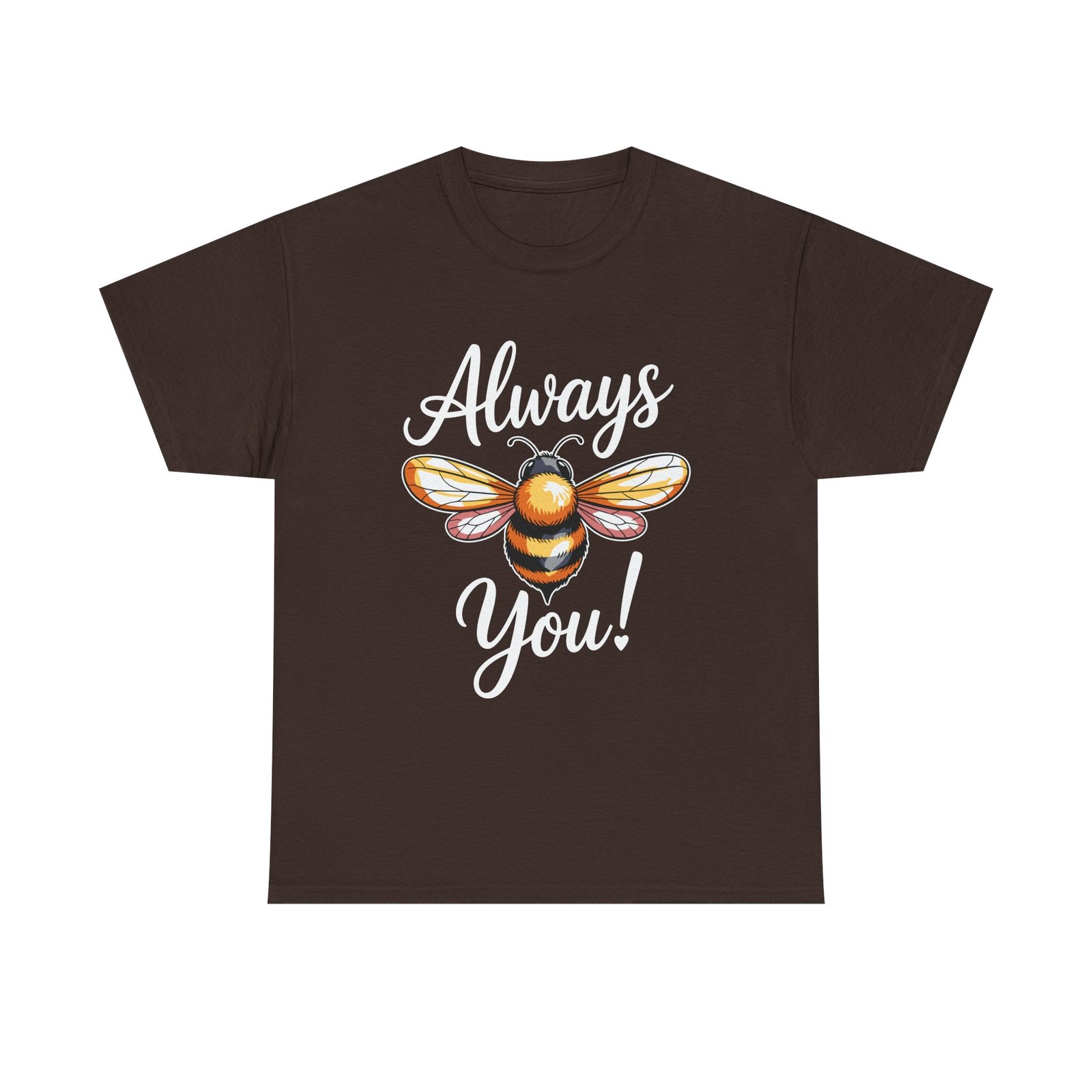 Cute Bee Illustration with Inspirational Always You Quote- T-shirt