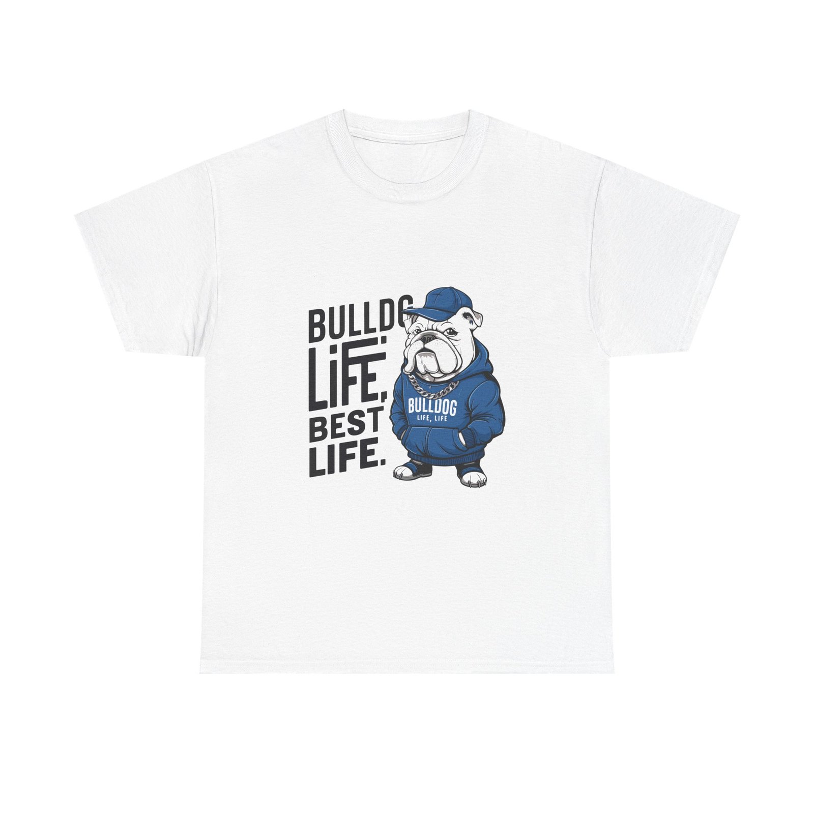 Bulldog Life Best Life Graphic Design with Bold Typography - T-shirt