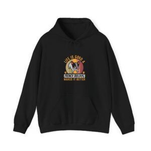 Adorable French Bulldog Makes Everything Better Design - Hoodie