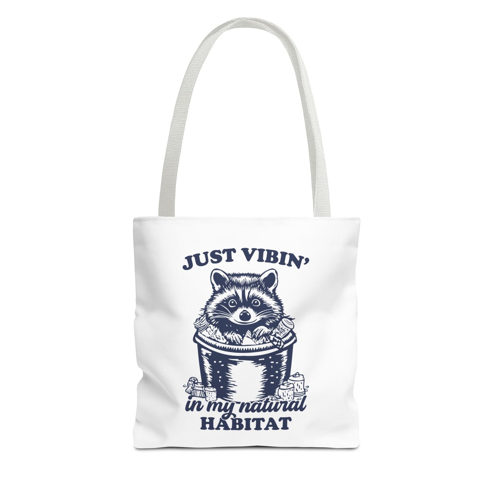 Just Vibin in My Natural Habitat Funny Raccoon Illustration- Tote Bag