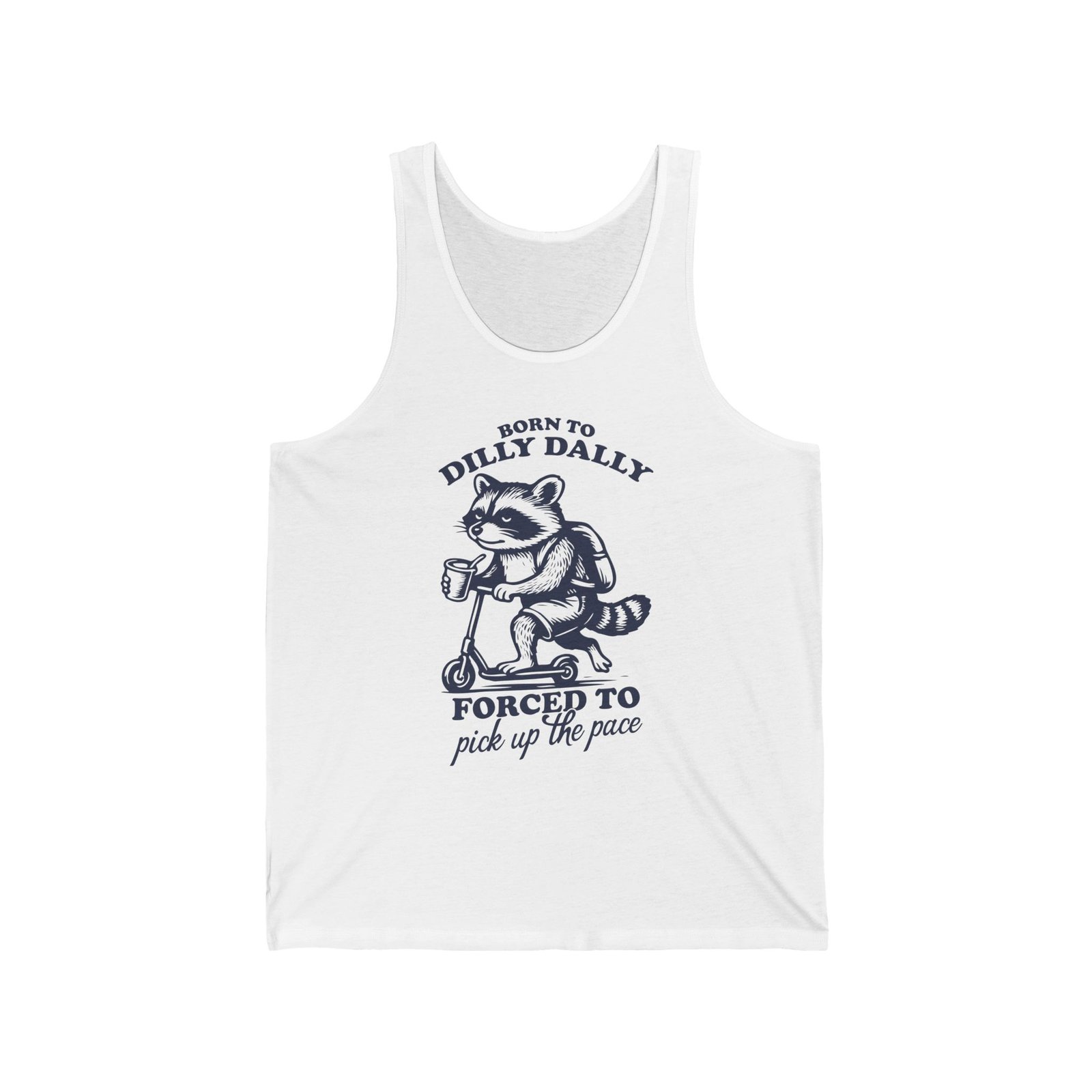 Born to Dilly Dally Funny Raccoon Illustration - Tank Top