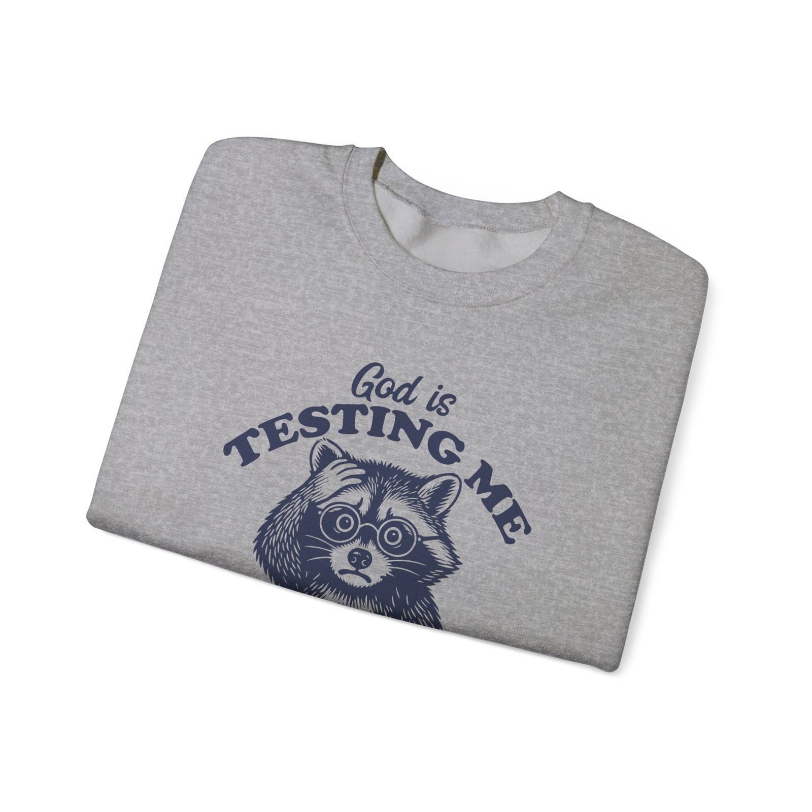 Funny Raccoon Design Saying God is Testing Me and I Have Not Studied - Sweatshirt - Image 11
