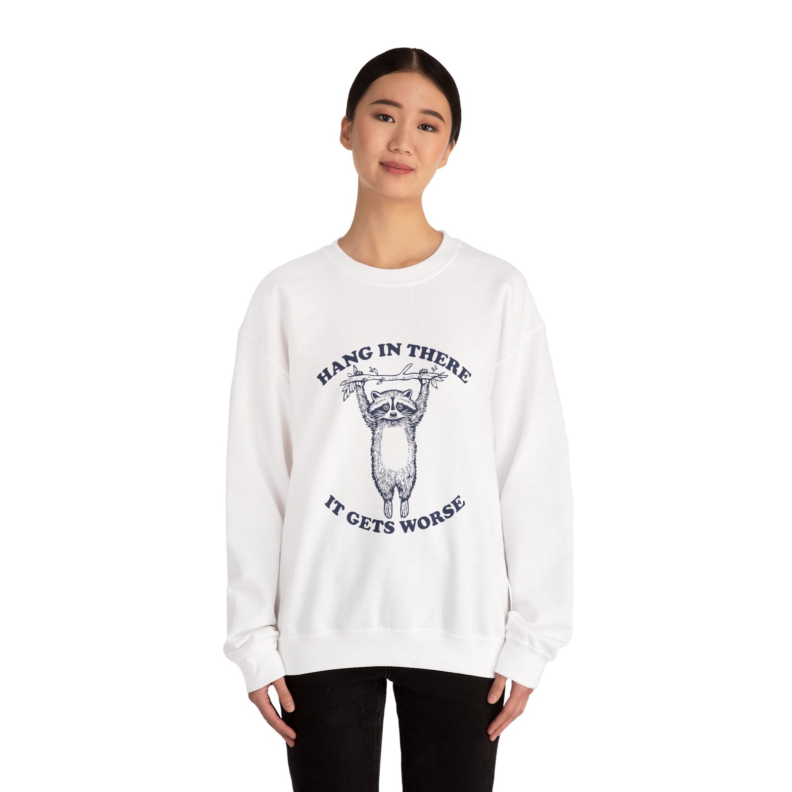 Hang in There Cute and Funny Raccoon Illustration - Sweatshirt - Image 4