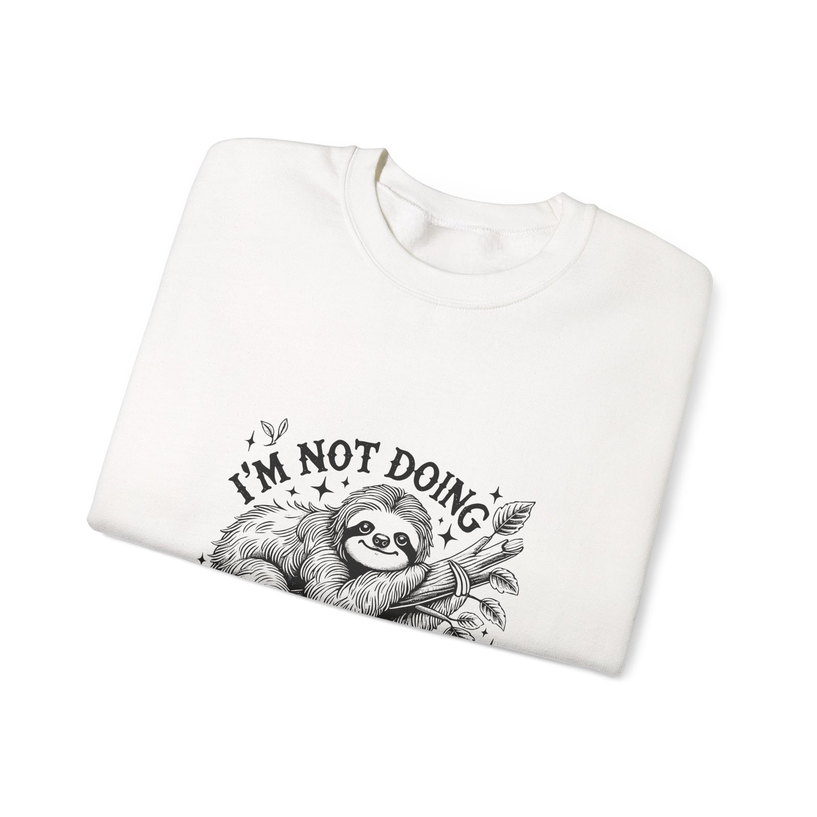 I’m Not Doing Shit Today Black Sloth Lazy Design - Sweatshirt - Image 3