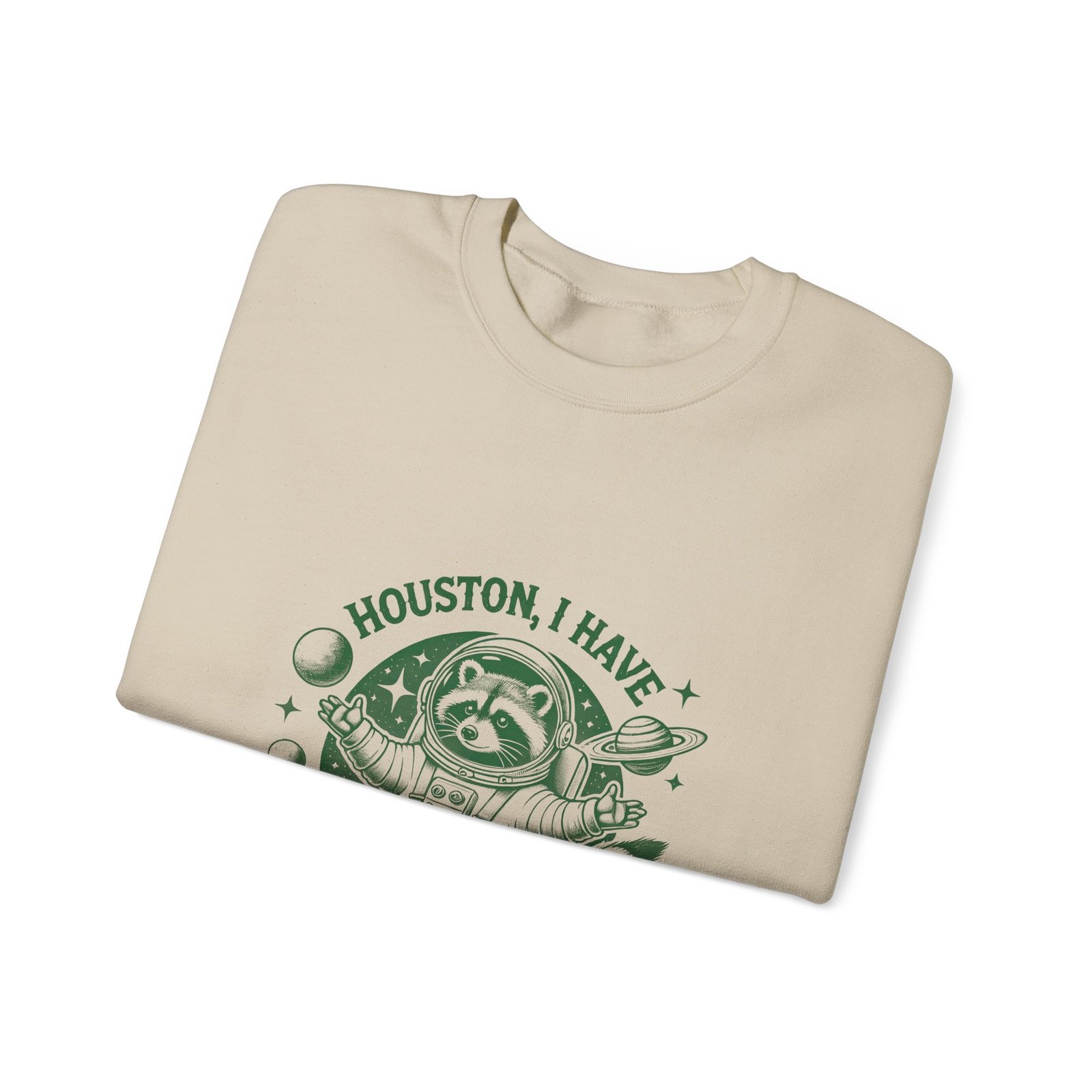 Houston I Have So Many Problems Green Raccoon Space Design - Sweatshirt - Image 7