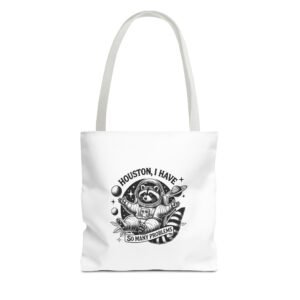 Houston I Have So Many Problems Black Raccoon Space Design - Tote Bag