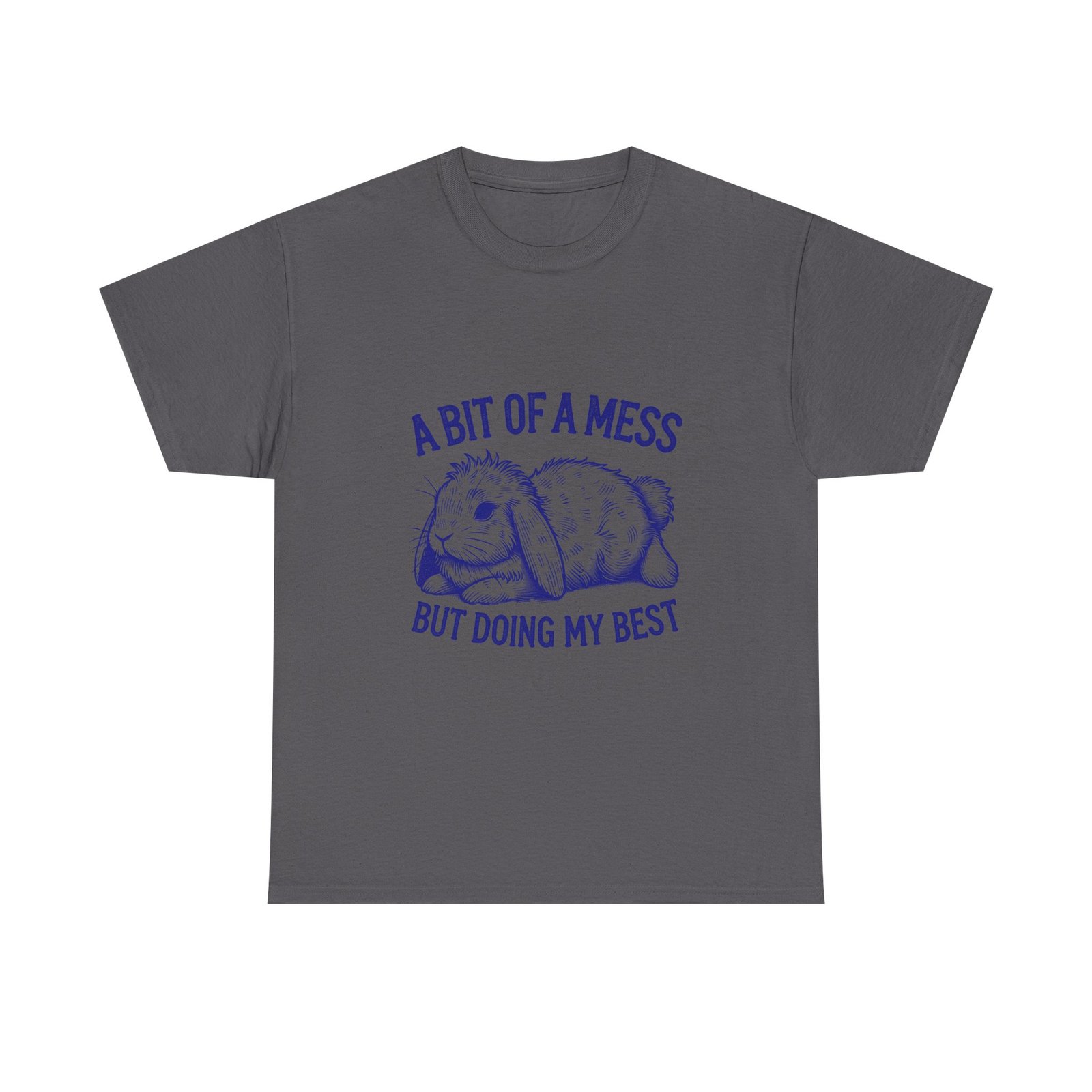 Cute Blue Rabbit with A Bit Of A Mess But Doing My Best Design - T-shirt - Image 5